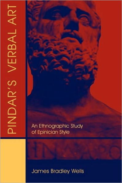 Pindar's Verbal Art: An Ethnographic Study of Epinician Style