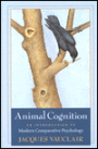 Animal Cognition: An Introduction to Modern Comparative Psychology / Edition 1