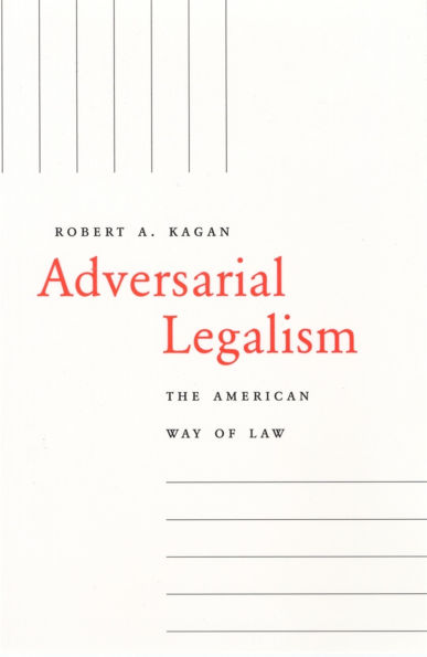 Adversarial Legalism: The American Way of Law