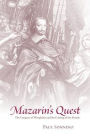 Mazarin's Quest: The Congress of Westphalia and the Coming of the Fronde