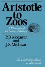 Aristotle to Zoos: A Philosophical Dictionary of Biology