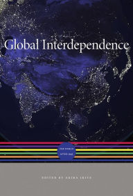 Title: Global Interdependence: The World after 1945, Author: Akira Iriye