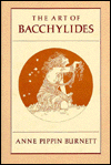 Title: The Art of Bacchylides, Author: Anne Pippin Burnett