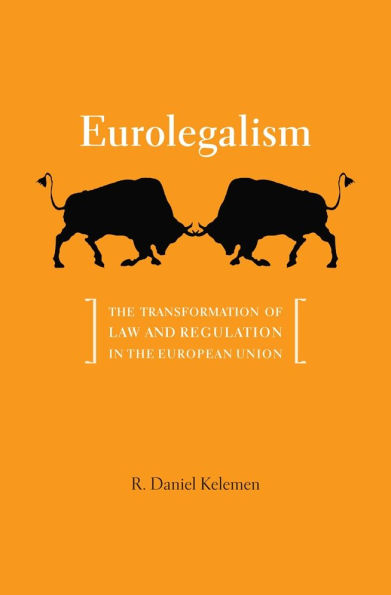 Eurolegalism: The Transformation of Law and Regulation in the European Union / Edition 1
