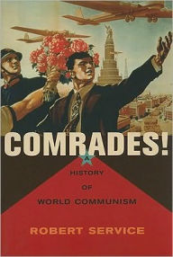 Title: Comrades!: A History of World Communism, Author: Robert Service