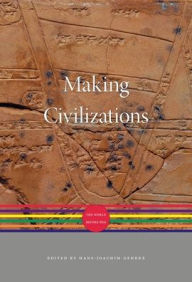 Easy ebook downloads Making Civilizations: The World before 600 9780674047174 (English Edition) by Hans-Joachim Gehrke, Mark Edward Lewis MOBI ePub