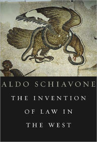 Title: The Invention of Law in the West, Author: Aldo Schiavone