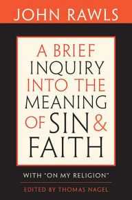 Title: A Brief Inquiry into the Meaning of Sin and Faith: With 