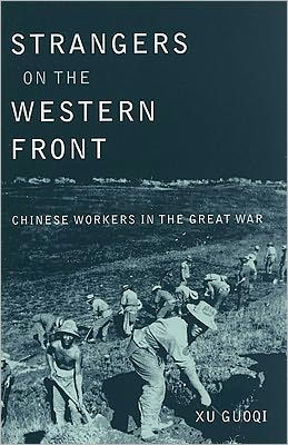 Strangers on the Western Front: Chinese Workers in the Great War
