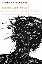 Title: Define and Rule: Native as Political Identity, Author: Mahmood Mamdani
