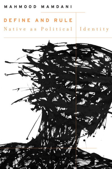 Define and Rule: Native as Political Identity