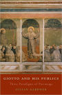 Giotto and His Publics: Three Paradigms of Patronage