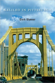 Title: Galileo in Pittsburgh, Author: Clark Glymour