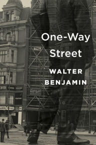 Title: One-Way Street, Author: Walter Benjamin
