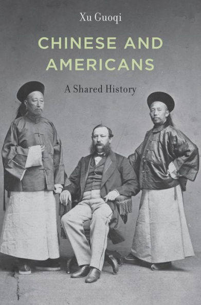 Chinese and Americans: A Shared History