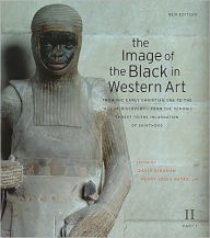 Title: The Image of the Black in Western Art, Volume II, Part 1: From the Early Christian Era to the Age of Discovery: From the Demonic Threat to the Incarnation of Sainthood, Author: David Bindman
