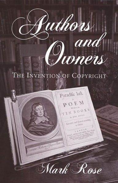 Authors and Owners: The Invention of Copyright