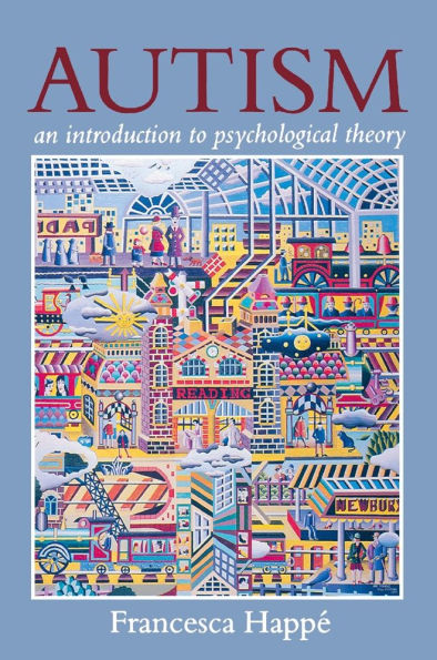 Autism: An Introduction to Psychological Theory / Edition 1
