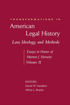 Transformations In American Legal History Ii Law