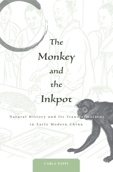 The Monkey and the Inkpot: Natural History and Its Transformations in Early Modern China