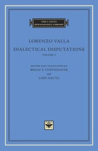 Title: Dialectical Disputations, Volume 1: Book I, Author: Lorenzo Valla