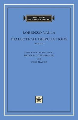 Dialectical Disputations, Volume 1: Book I
