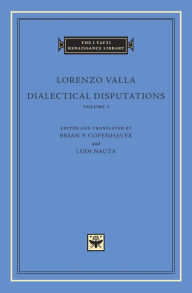 Title: Dialectical Disputations, Volume 1: Book I, Author: Lorenzo Valla