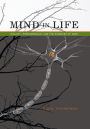 Mind in Life: Biology, Phenomenology, and the Sciences of Mind