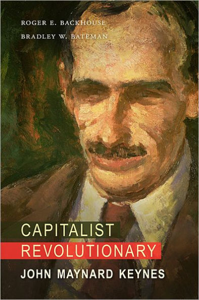 Capitalist Revolutionary: John Maynard Keynes