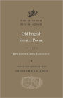 Old English Shorter Poems, Volume I: Religious and Didactic