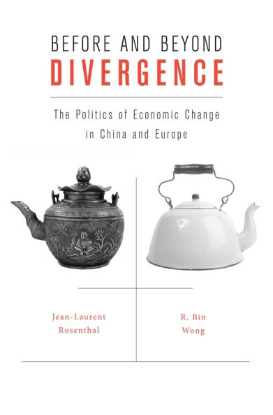 Before and Beyond Divergence: The Politics of Economic Change in China and Europe / Edition 1