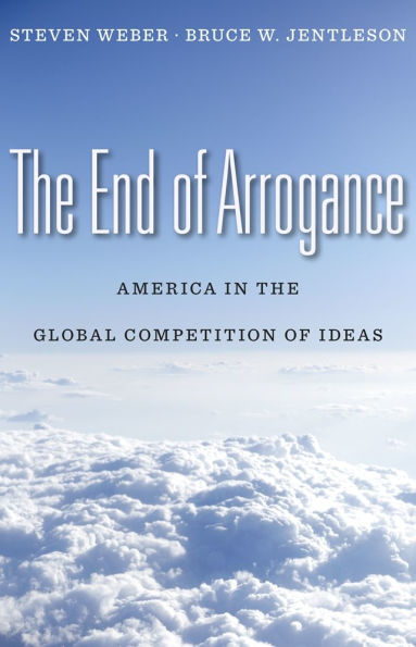 the End of Arrogance: America Global Competition Ideas