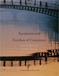 Title: Secularism and Freedom of Conscience, Author: Jocelyn Maclure