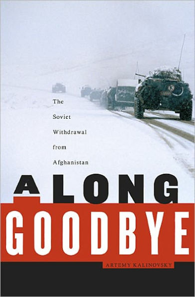 A Long Goodbye: The Soviet Withdrawal from Afghanistan