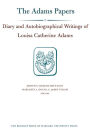 Diary and Autobiographical Writings of Louisa Catherine Adams, Volumes 1-2: 1778-1849