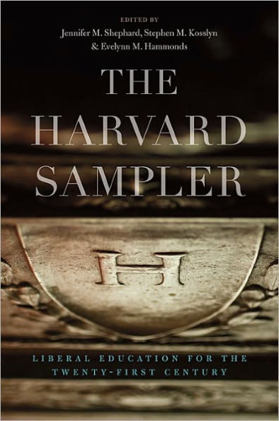 the Harvard Sampler: Liberal Education for Twenty-First Century