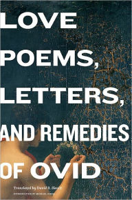 Title: Love Poems, Letters, and Remedies of Ovid, Author: Ovid