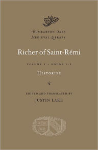 Title: Histories, Volume I: Books 1-2, Author: Richer of Saint-Rémi