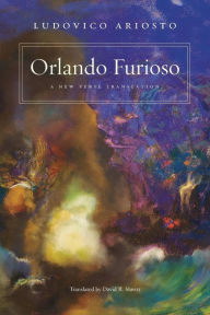 Title: Orlando Furioso: A New Verse Translation, Author: Ludovico Ariosto