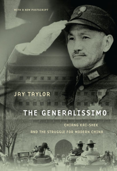 The Generalissimo: Chiang Kai-shek and the Struggle for Modern China / Edition 2