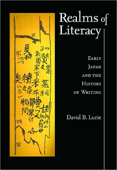 Realms of Literacy: Early Japan and the History of Writing