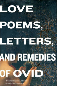 Title: Love Poems, Letters, and Remedies of Ovid, Author: Ovid Ovid