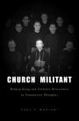 Church Militant: Bishop Kung and Catholic Resistance in Communist Shanghai / Edition 1