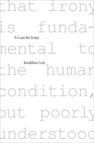 Title: A Case for Irony, Author: Jonathan Lear