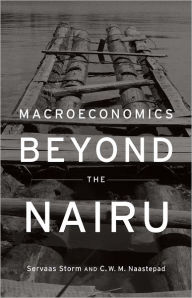 Title: Macroeconomics Beyond the NAIRU, Author: Servaas Storm