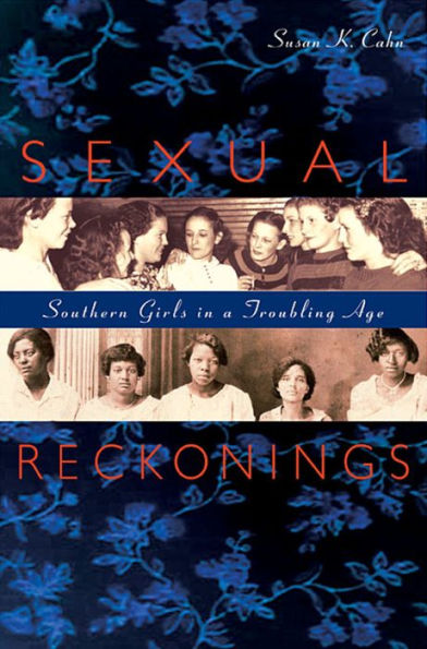 Sexual Reckonings: Southern Girls in a Troubling Age