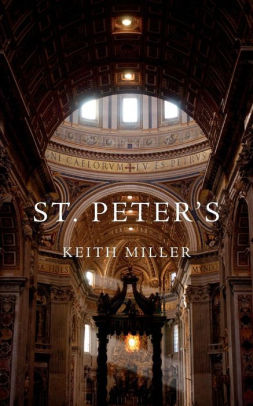 Title: St. Peter's, Author: Keith Miller