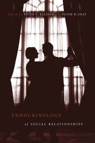 Title: Endocrinology of Social Relationships, Author: Peter T. Ellison
