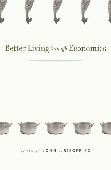 Better Living through Economics