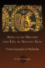 Alternative view 2 of Aspects of History and Epic in Ancient Iran: From Gaumata to Wahnam